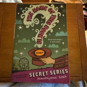 The Name of This Book Is Secret Secret Series Book #1 Pseudonymous Bosch